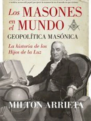 Los masones en el mundo : geopolítica masónica