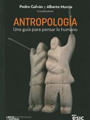 ANTROPOLOGÍA: Una guía para pensar lo humano