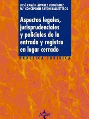 Aspectos legales, jurisprudenciales y policiales de la entrada y registro en lugar cerrado
