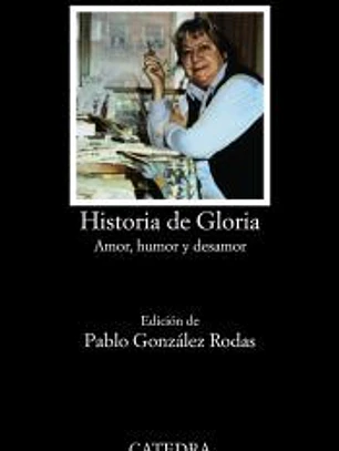 Historia de Gloria (Amor, humor y desamor)