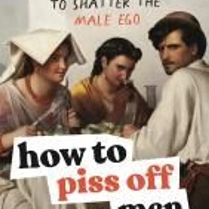 How to Piss Off Men 1