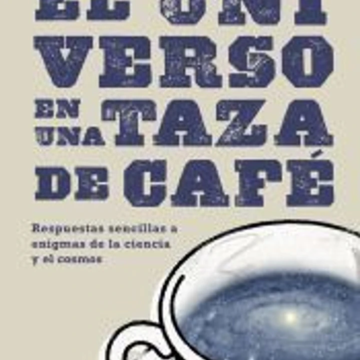 El universo en una taza de café 1