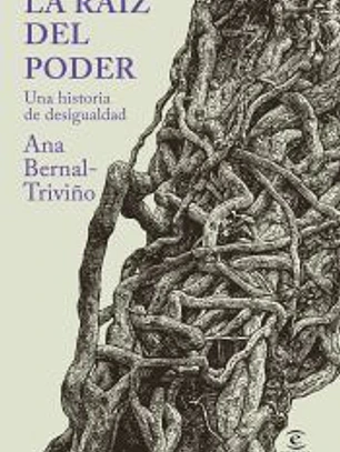 La raíz del poder: Una historia de la desigualdad