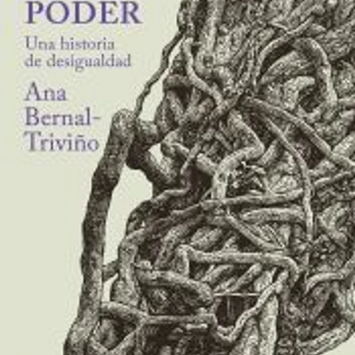 La raíz del poder: Una historia de la desigualdad 1