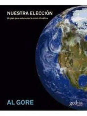 NUESTRA ELECCION.UN PLAN PARA RESOLVER LA CRISIS CLIMATICA