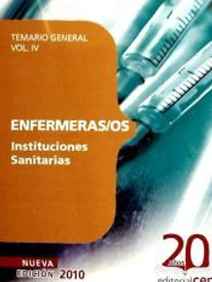Enfermeras/os Instituciones Sanitarias. Temario General Vol. IV.