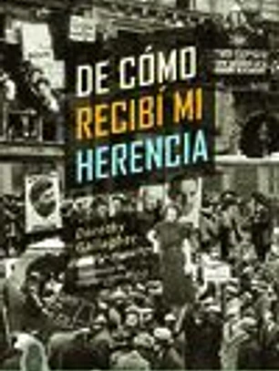De c?mo recib? mi herencia