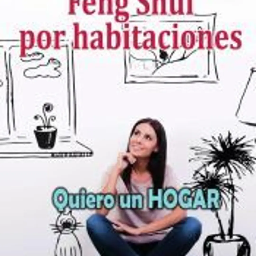 Feng Shui por Habitaciones. Quiero un Hogar 1