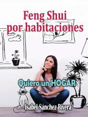 Feng Shui por Habitaciones. Quiero un Hogar