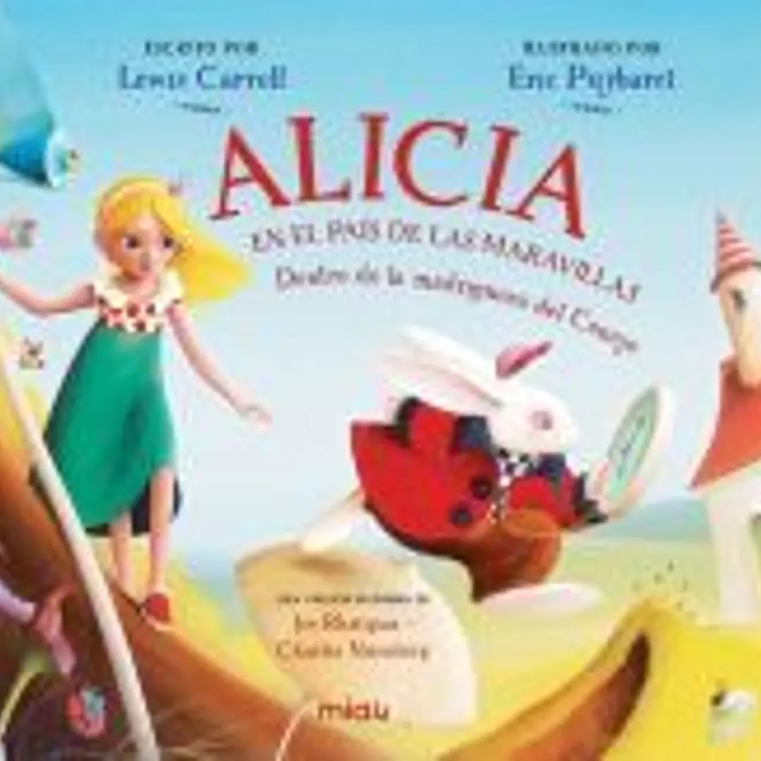 Alicia en el País de las Maravillas. Dentro de la madriguera del lobo. 1