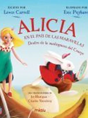 Alicia en el País de las Maravillas. Dentro de la madriguera del lobo.