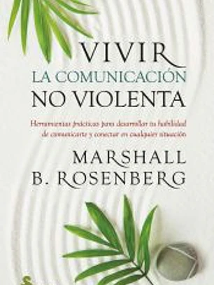 Vivir la comunicación no violenta