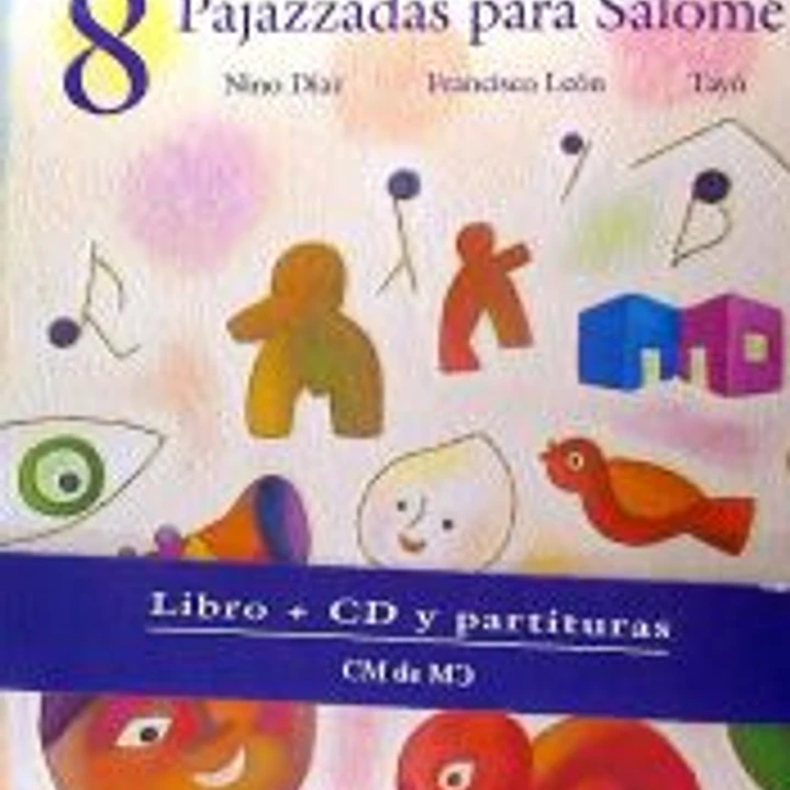 8 PAJAZZADAS PARA SALOME LIBRO+CD+PARTITURAS 1