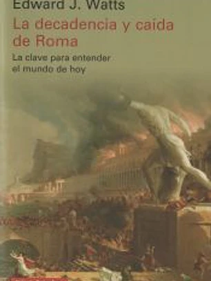 La decadencia y caída de Roma