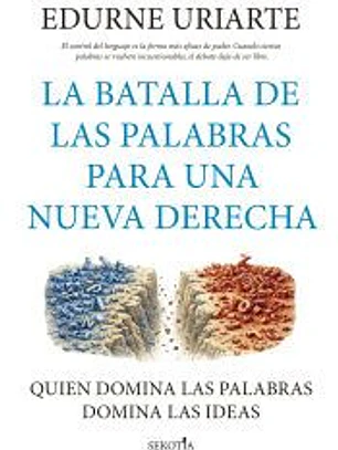 La batalla de las palabras para una nueva derecha