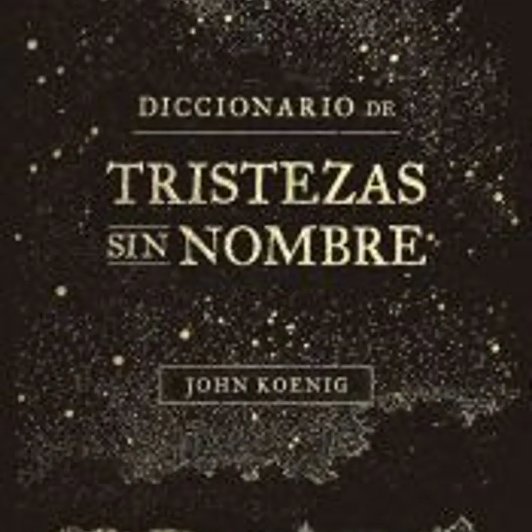 Diccionario de Tristezas sin nombre 1