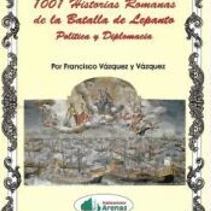 1001 Historias Romanas De La Batalla De Lepanto 1