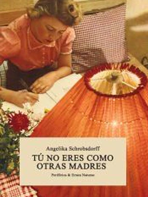 Tú no eres como otras madres