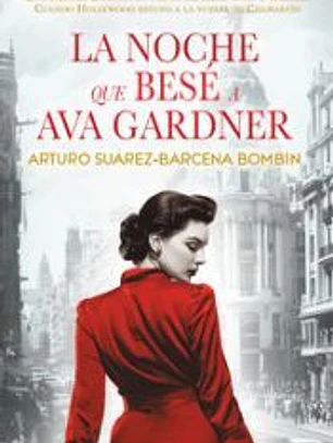 La noche que besé a Ava Gardner