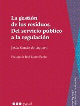 La gestión de residuos. Del servicio público a la regulación
