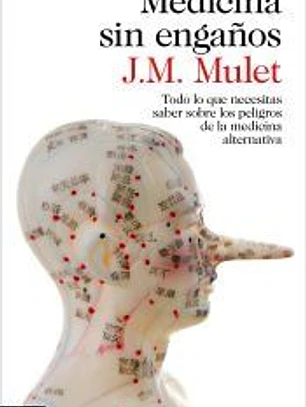 Medicina sin engaños: todo lo que necesitas saber sobre los peligros de la medicina alternativa