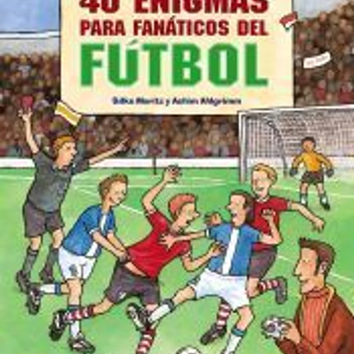 40 enigmas para fanáticos del fútbol 1