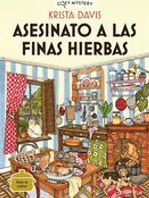 Asesinato a las finas hierbas (Cozy Mystery)