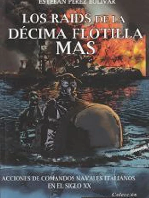 Los Raids de la Décima Flotilla Mas