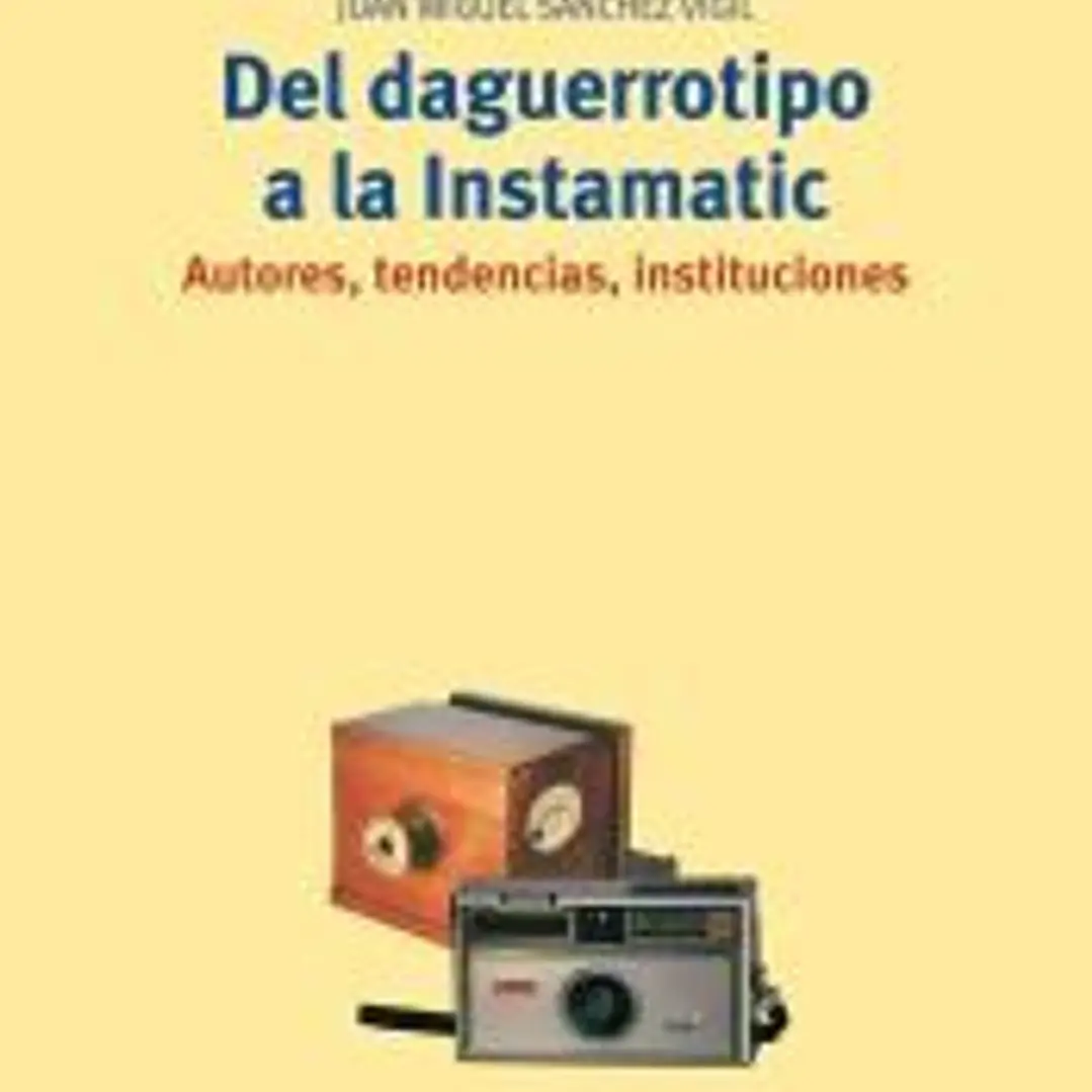 Del daguerrotipo a la Instamatic. Autores, tendencias, instituciones 1