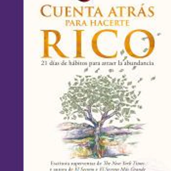 Cuenta atrás para hacerte rico: 21 días de hábitos para atraer la abundancia 1