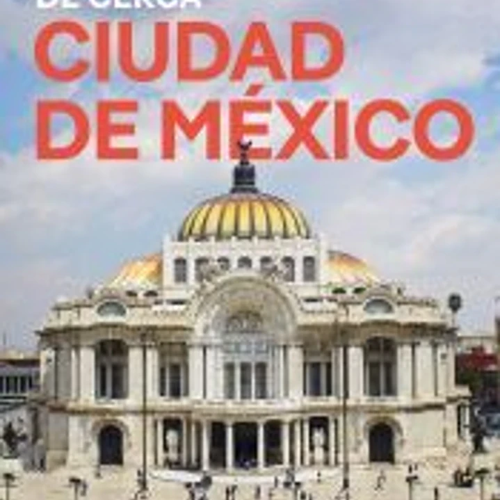 Ciudad de México De cerca 2 1