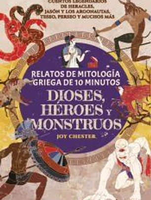 Relatos de mitología griega de 10 minutos- Dioses, héroes y monstruos