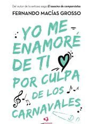 Yo me enamoré de tí por culpa de los carnavales
