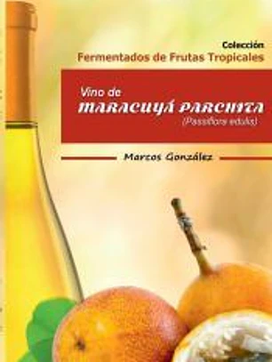 Vino de Maracuyá Parchita (Passifllora edulis)