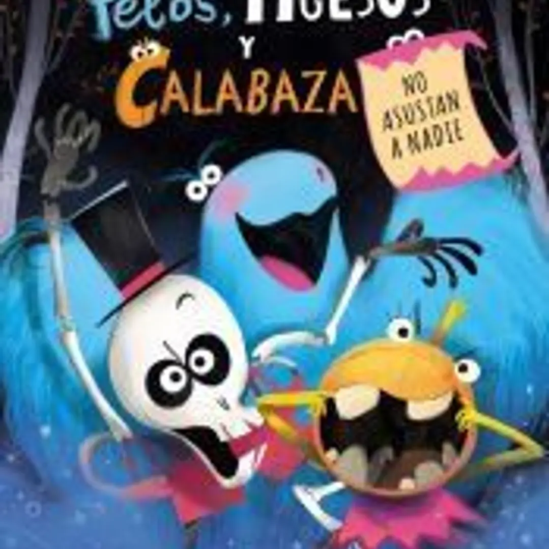Pelos, Huesos y Calabaza no asustan a nadie 1