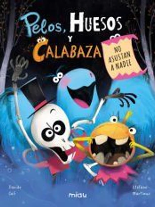 Pelos, Huesos y Calabaza no asustan a nadie