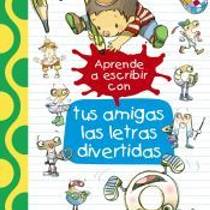 Aprende a escribir con tus amigas las letras divertidas 1