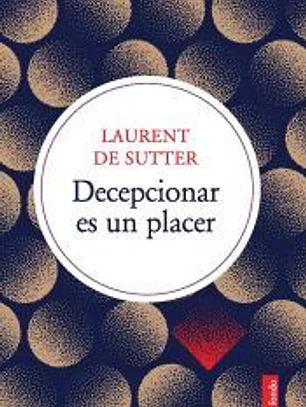 Decepcionar es un placer