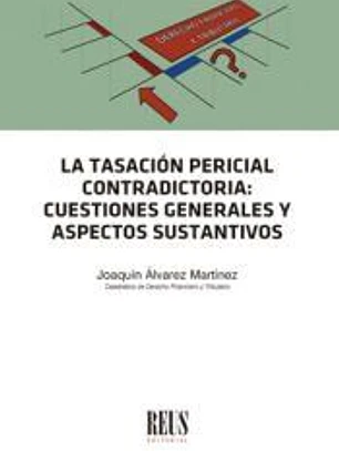 La tasación pericial contradictoria: cuestiones generales y aspectos sustantivos