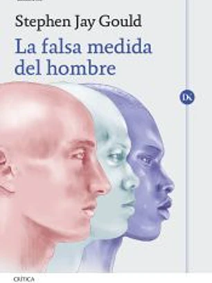 La falsa medida del hombre