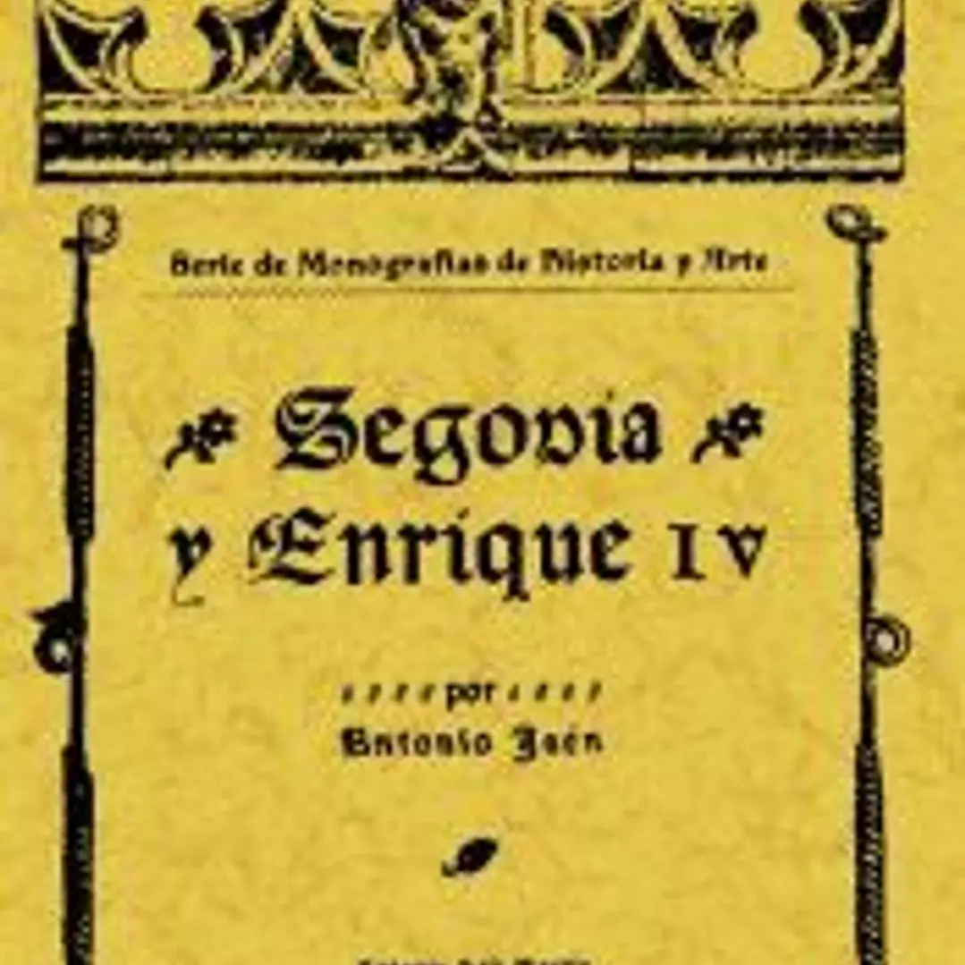 Segovia y Enrique IV 1