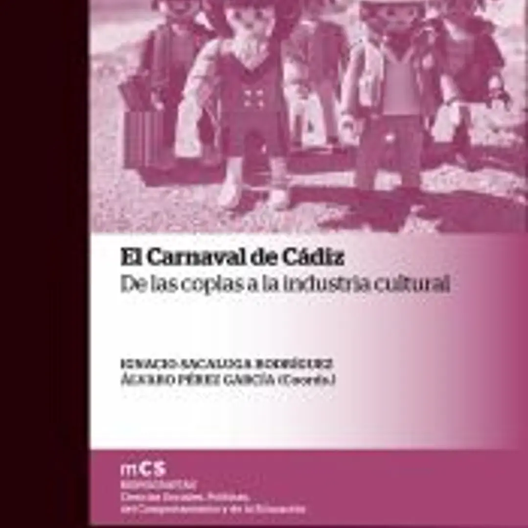 El Carnaval de Cádiz: de las coplas a la industria cultural 1