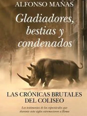 Gladiadores, bestias y condenados