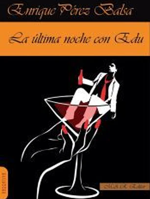La última noche con Edu
