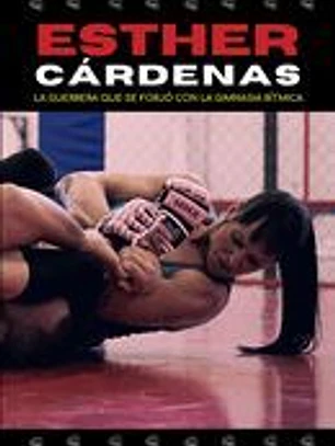 ESTHER CARDENAS. LA GUERRERA QUE SE FORJO GIMNASIA RITMICA