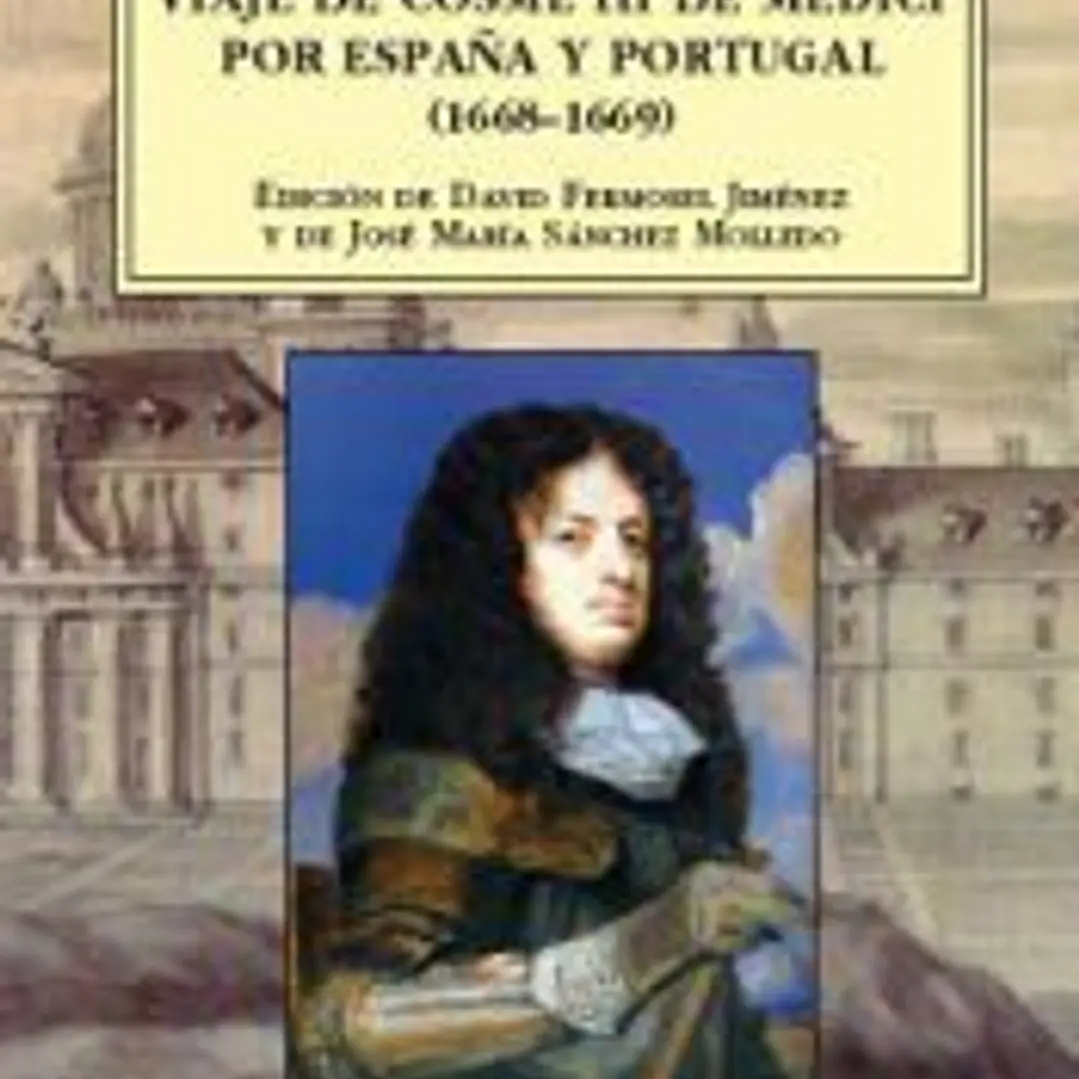Viaje de Cosme III de Médici por España y Portugal (1668-1669) 1