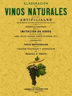 Elaboración de vinos naturales y artificiales sin el empleo de substancias nocivas a la salud