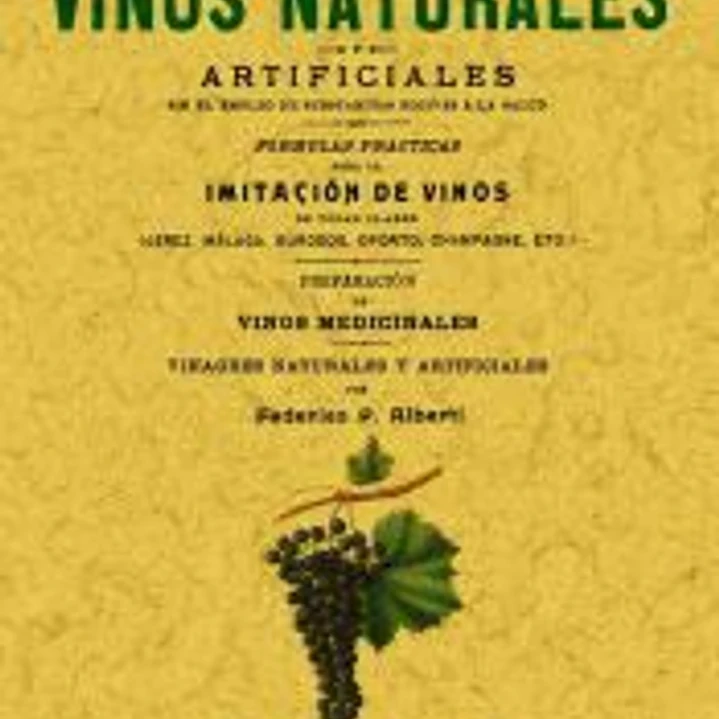 Elaboración de vinos naturales y artificiales sin el empleo de substancias nocivas a la salud 1
