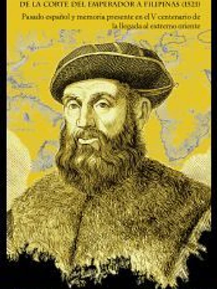 Fernando de Magallanes. De la corte del Emperador a Filipinas (1521)