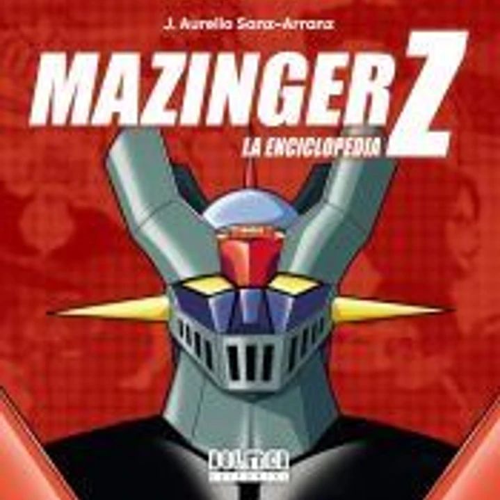 MAZINGER Z. La enciclopedia 1